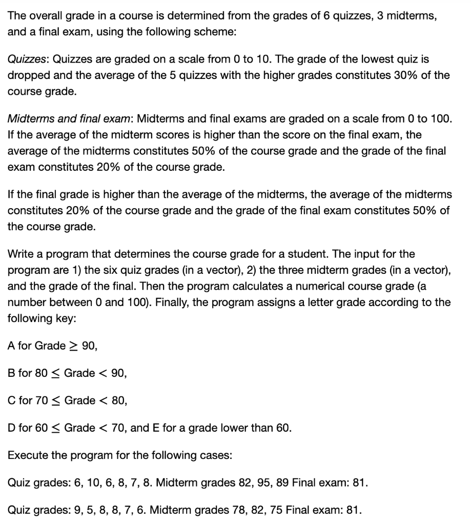 Solved The overall grade in a course is determined from the | Chegg.com