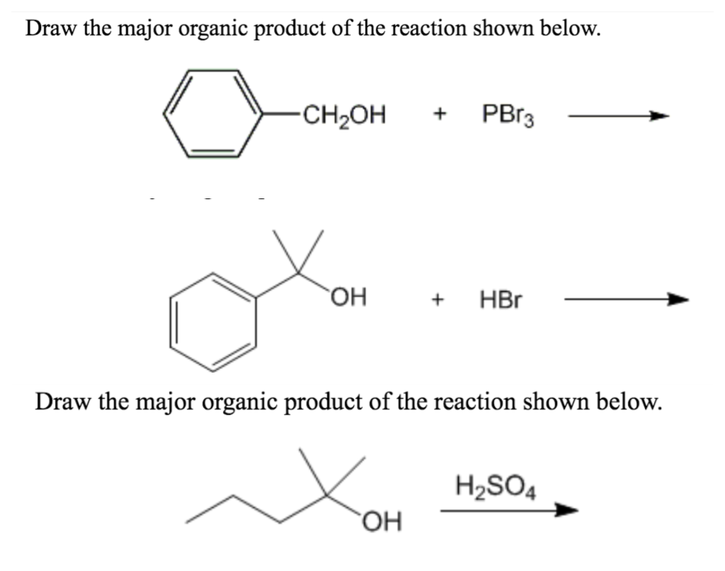 Draw The Major Organic Product Of The Reaction Shown Below Hbr The