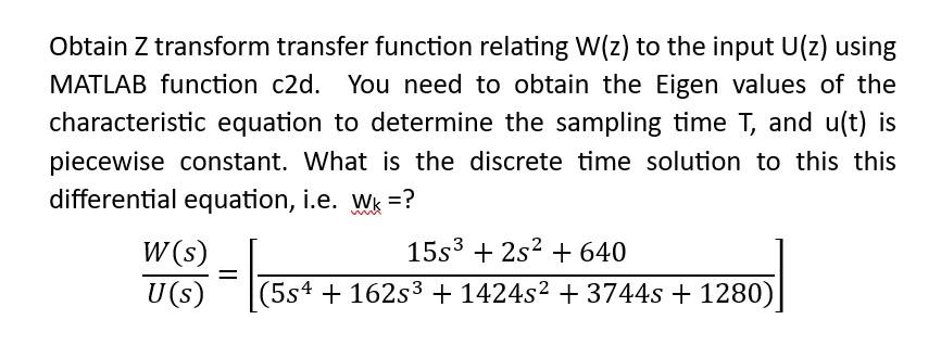 Solved Obtain Z transform transfer function relating W(z) to | Chegg.com