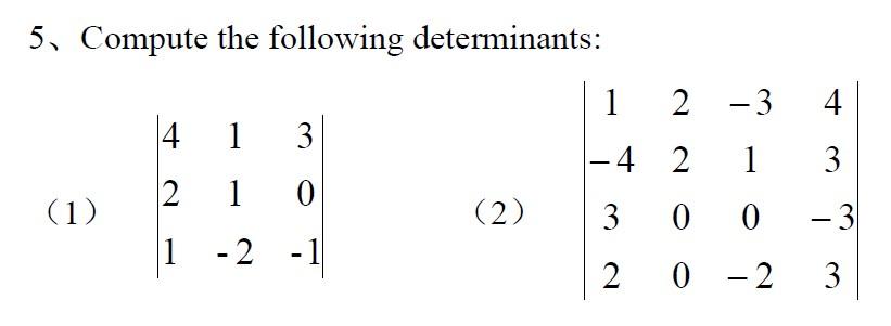 Solved 5. Compute the following determinants: 1 2 - 3 4 14 1 | Chegg.com