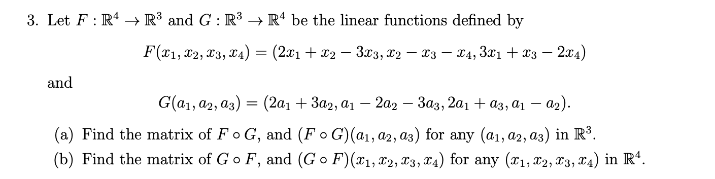 Solved 3. Let F:R4→R3 and G:R3→R4 be the linear functions | Chegg.com