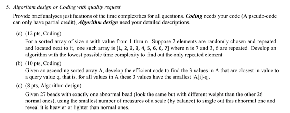 Solved 5. Algorithm design or Coding with quality request | Chegg.com