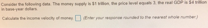 Solved Consider The Following Data. The Money Supply Is S1 | Chegg.com