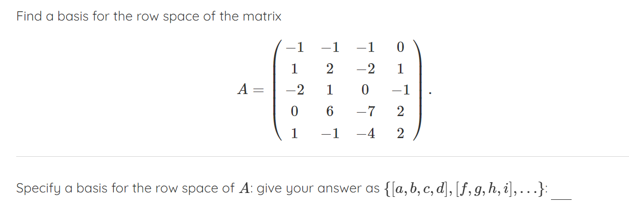 Solved Find a basis for the row space of the matrix | Chegg.com
