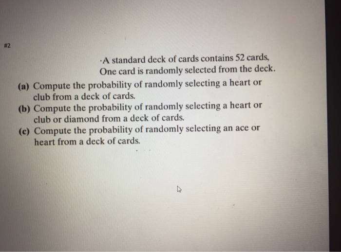 Solved 2 A standard deck of cards contains 52 cards, One