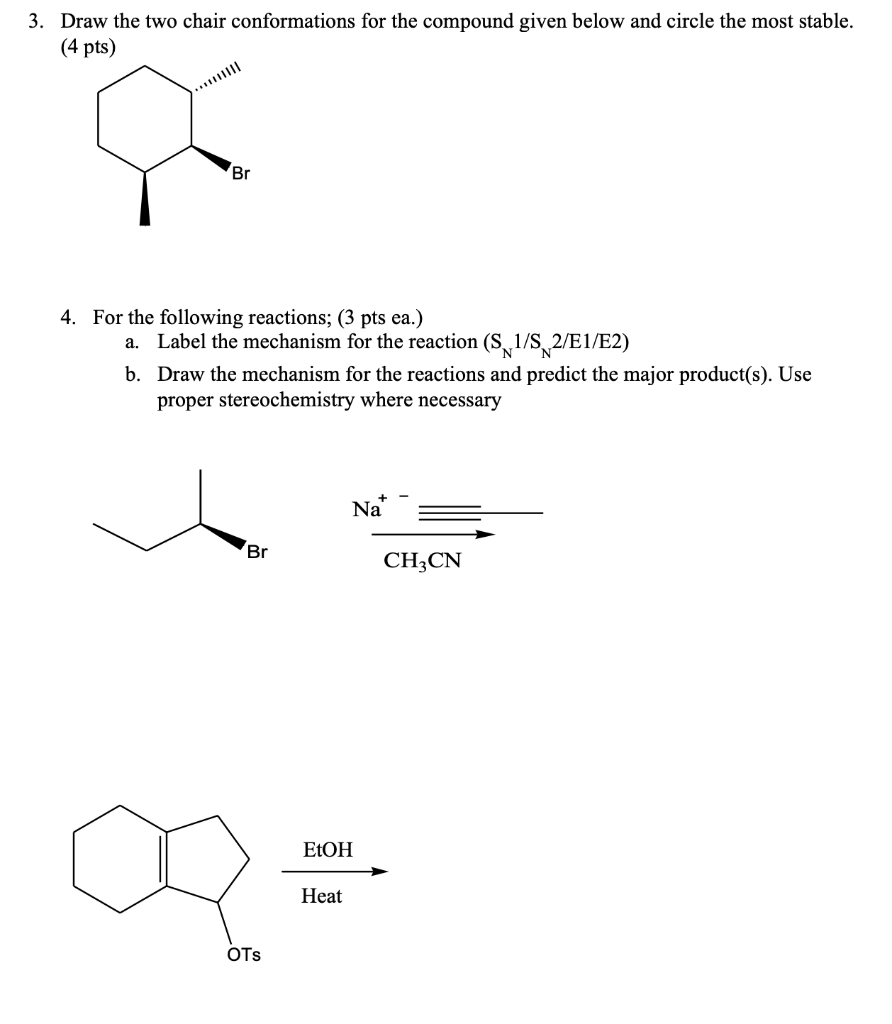 Solved 3. Draw The Two Chair Conformations For The Compound 