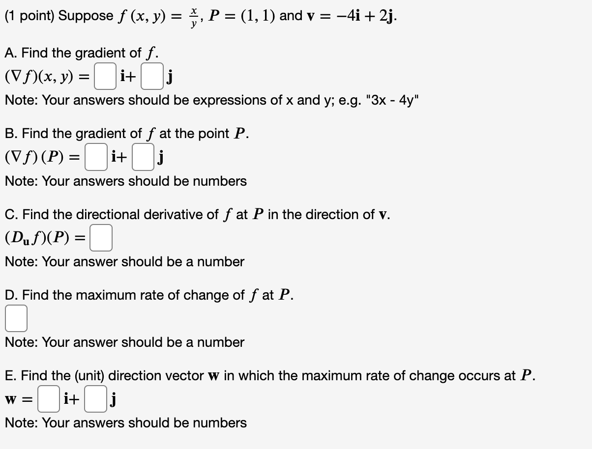 Solved (1 Point) Suppose F(x,y)=yx,P=(1,1) And V=−4i+2j. A. | Chegg.com