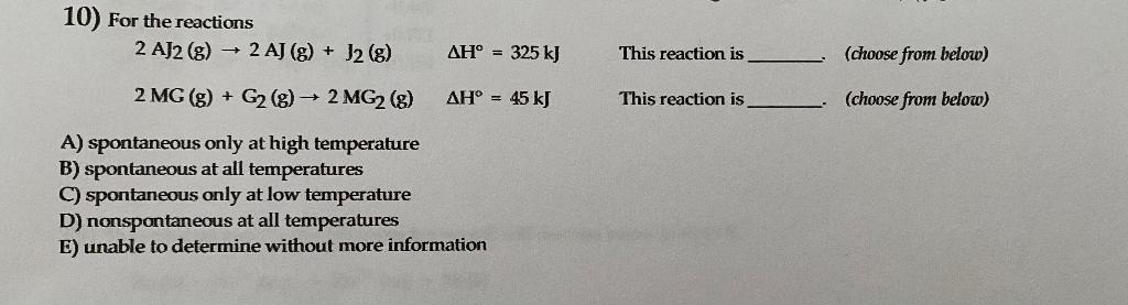 Solved 10 For The Reactions 2 Aj2 2 Aj G J2 8 Ah Chegg Com