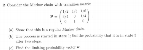 Solved 2 Consider the Markov chain with transition matrix | Chegg.com