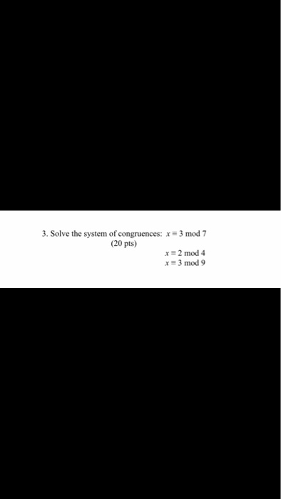 Solved Solve the system of congruence: x Congruent 3 mod 7 | Chegg.com