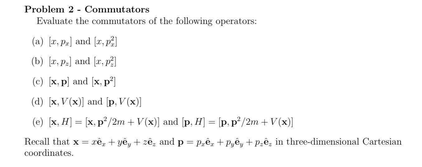 Solved Problem 2 Commutators Evaluate The Commutators O Chegg Com