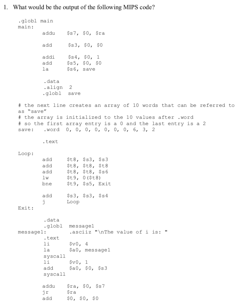 Solved 1. What would be the output of the following MIPS | Chegg.com