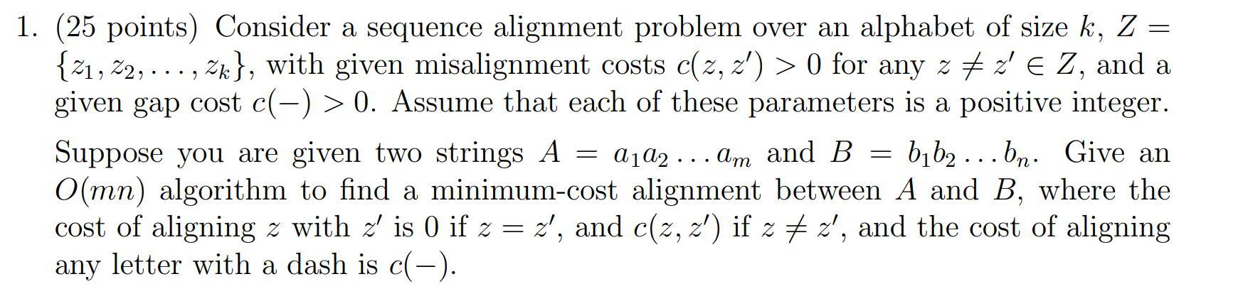 Solved (25 points) Consider a sequence alignment problem | Chegg.com