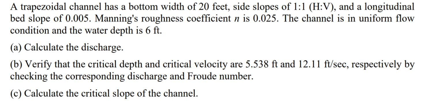 Solved A trapezoidal channel has a bottom width of 20 feet, | Chegg.com