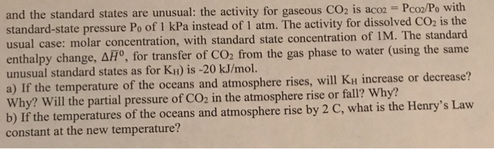 Solved 4, Carbon dioxide in the air can dissolve in the | Chegg.com