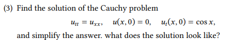 Solved (3) Find the solution of the Cauchy problem | Chegg.com