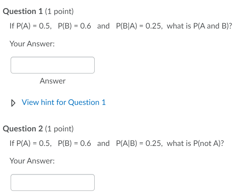 Solved Question 1 (1 Point) If P(A) = 0.5, P(B) = 0.6 And | Chegg.com