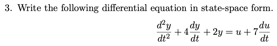 Solved 3. Write the following differential equation in | Chegg.com