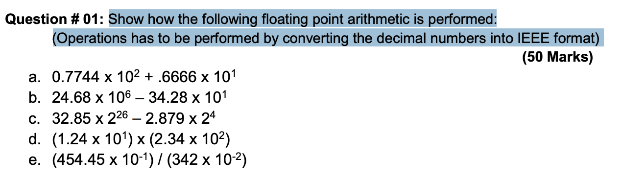 Question #01: Show how the following floating point | Chegg.com