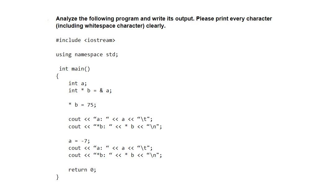 Solved Analyze the following program and write its output. | Chegg.com