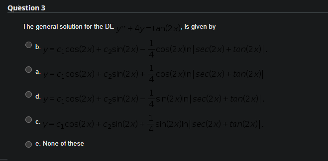 Solved Question 3 B. + The General Solution For The DE + | Chegg.com