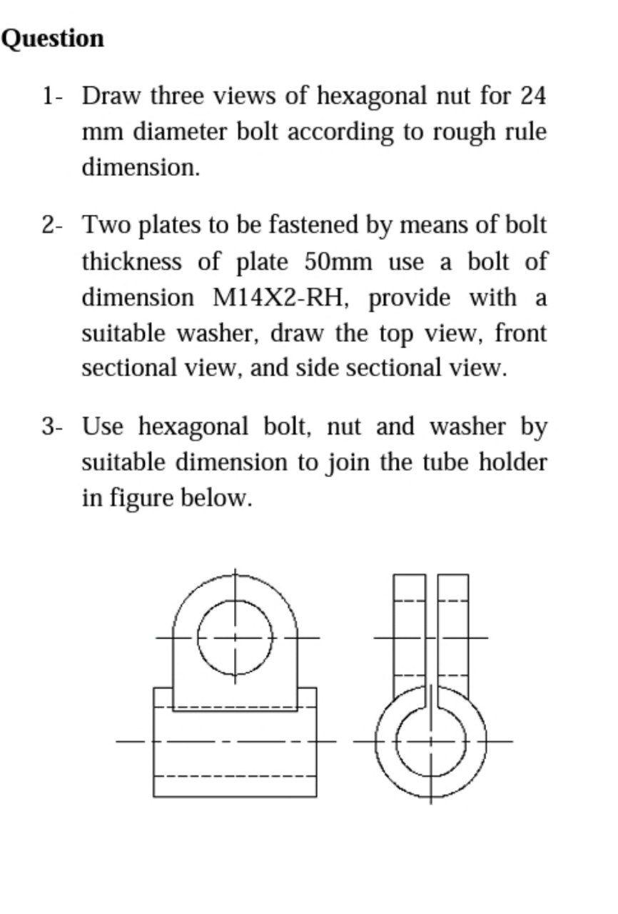 Solved Question 1- Draw three views of hexagonal nut for 24 | Chegg.com