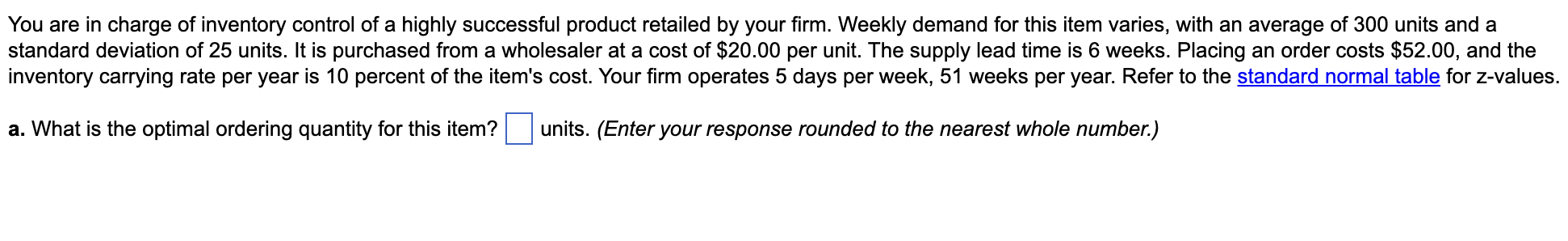 Solved You are in charge of inventory control of a highly | Chegg.com