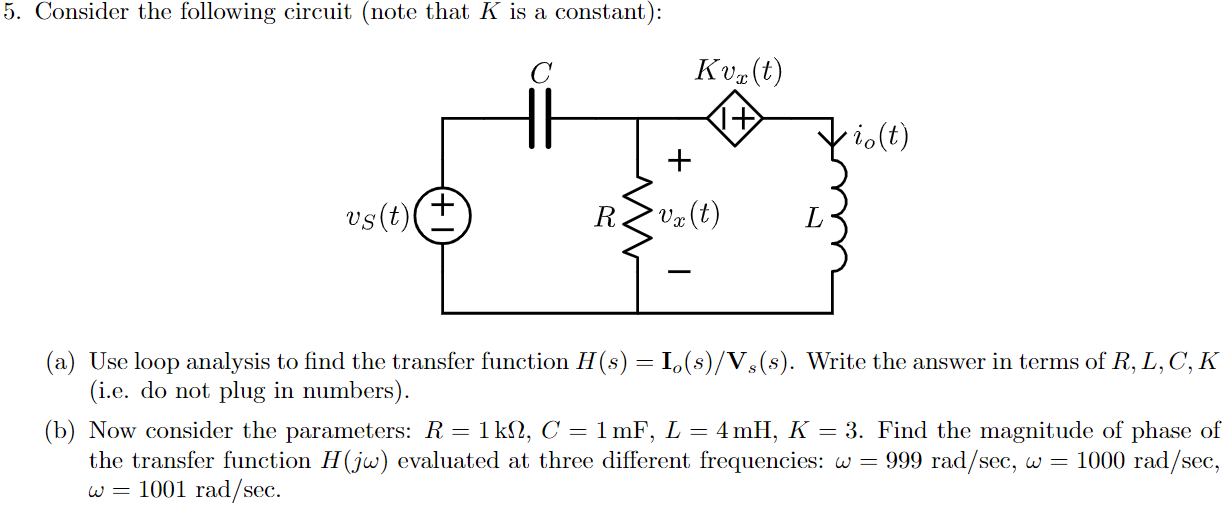 Solved 5 Consider The Following Circuit Note That K Is Chegg Com
