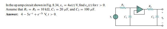 Solved In The Op Amp Circuit Shown In Fig. 8.34, V, = 4u(1) | Chegg.com