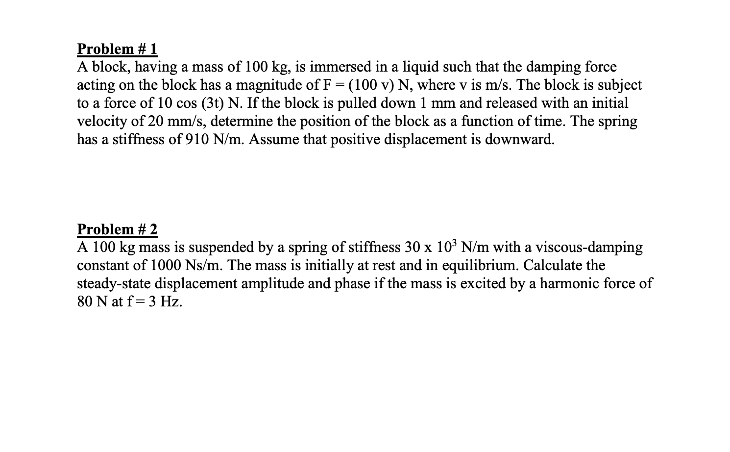 Solved Problem # 1 A Block, Having A Mass Of 100 Kg, Is | Chegg.com