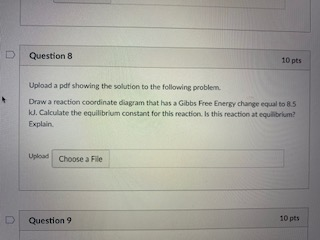 Solved D Question 8 10 pts Upload a pdf showing the solution | Chegg.com