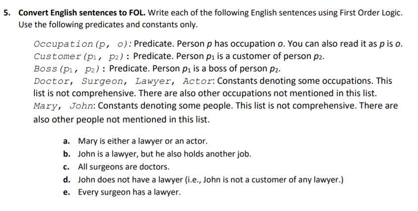 Solved 5. Convert English sentences to FOL. Write each of | Chegg.com