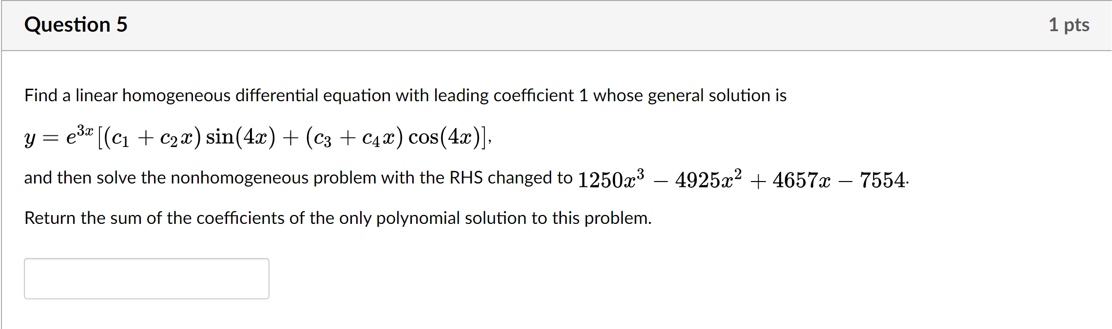 Solved Question 5 1 pts Find a linear homogeneous | Chegg.com