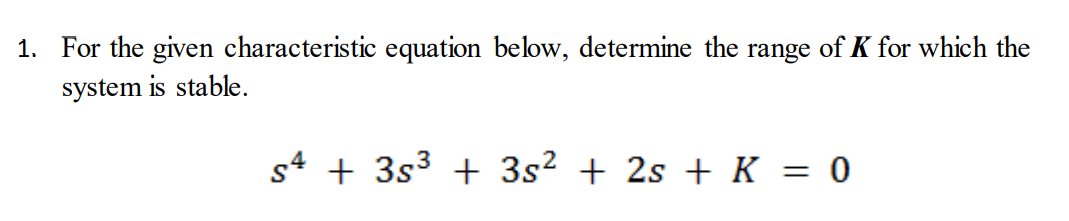 Solved For the given characteristic equation below, | Chegg.com