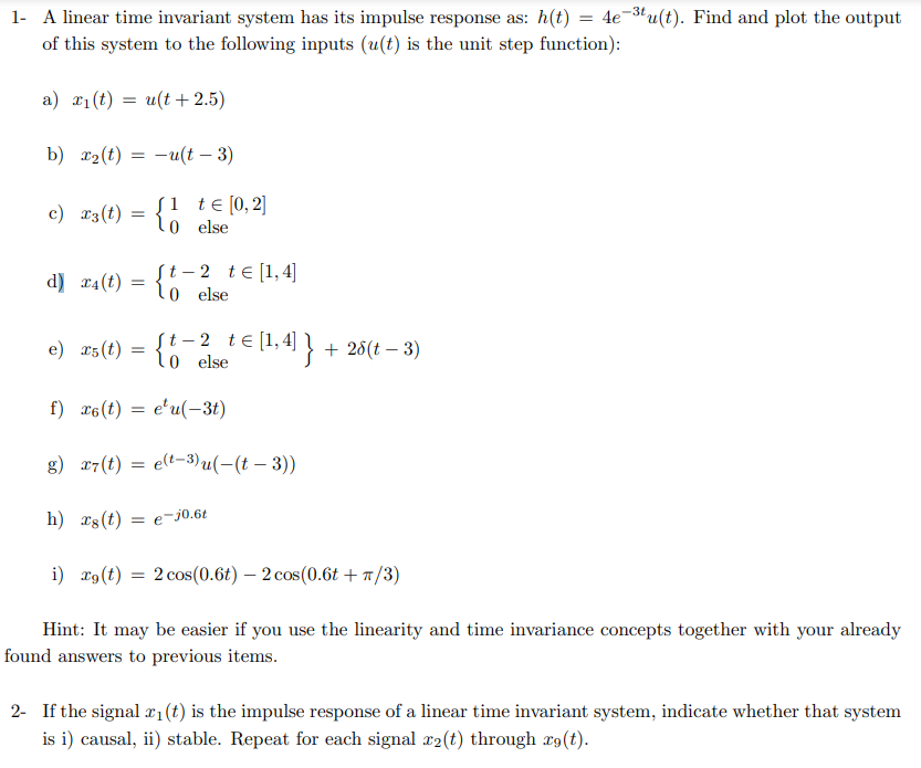Solved 1- A linear time invariant system has its impulse | Chegg.com