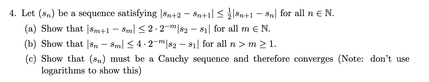 Solved -m 4. Let (sn) be a sequence satisfying |Sn+2 – Sn+1] | Chegg.com