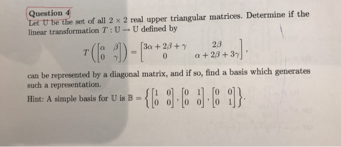 Solved Question et U be the set of all 2 x 2 real upper | Chegg.com