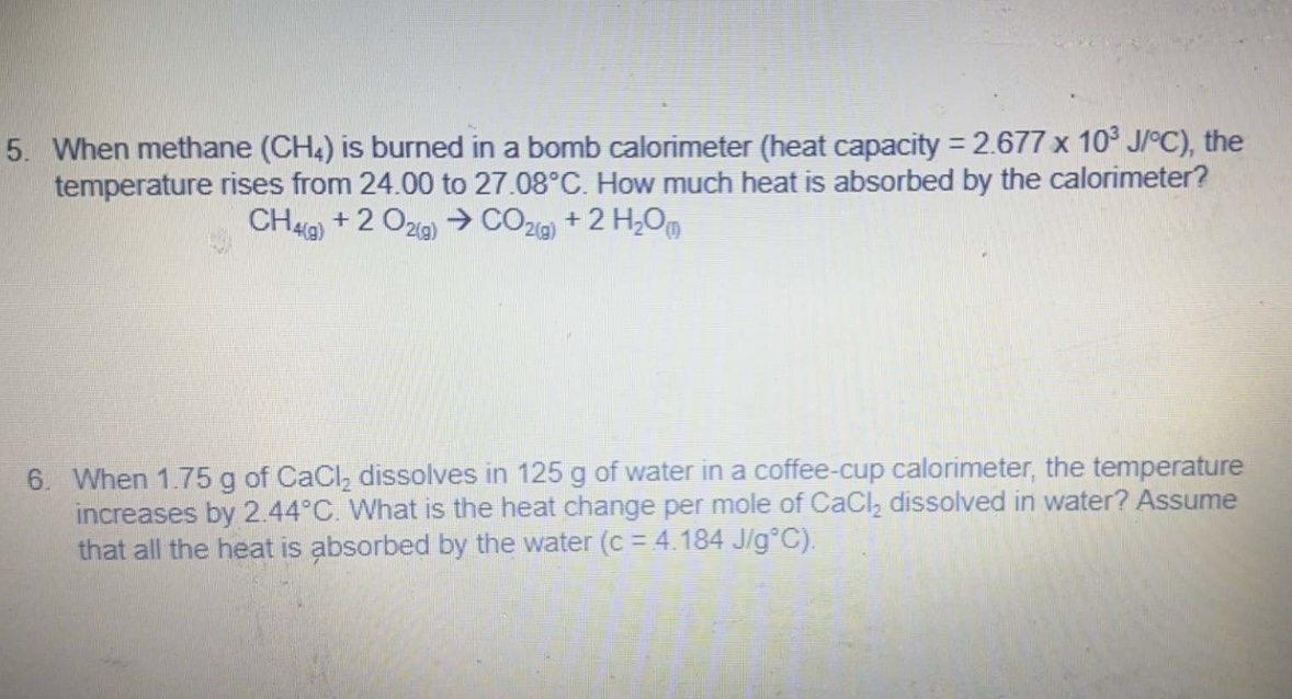 Solved When methane (CH4) is burned in a bomb calorimeter | Chegg.com