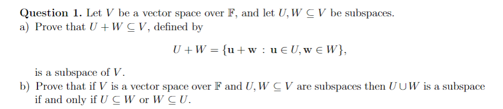 Solved Question 1. Let V be a vector space over F, and let | Chegg.com