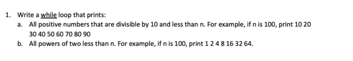 Solved 1. Write a while loop that prints: a. All positive | Chegg.com