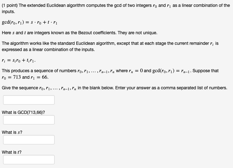 Solved (1 Point) The Extended Euclidean Algorithm Computes | Chegg.com