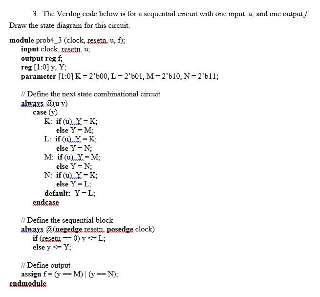 Solved 3 The Verilog Code Below Is For A Sequential Circ Chegg Com