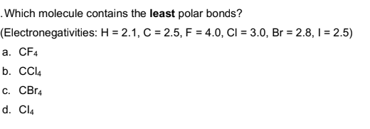 Which Bond Is The Least Polar Solved Which molecule contains the least polar bonds? | Chegg.com