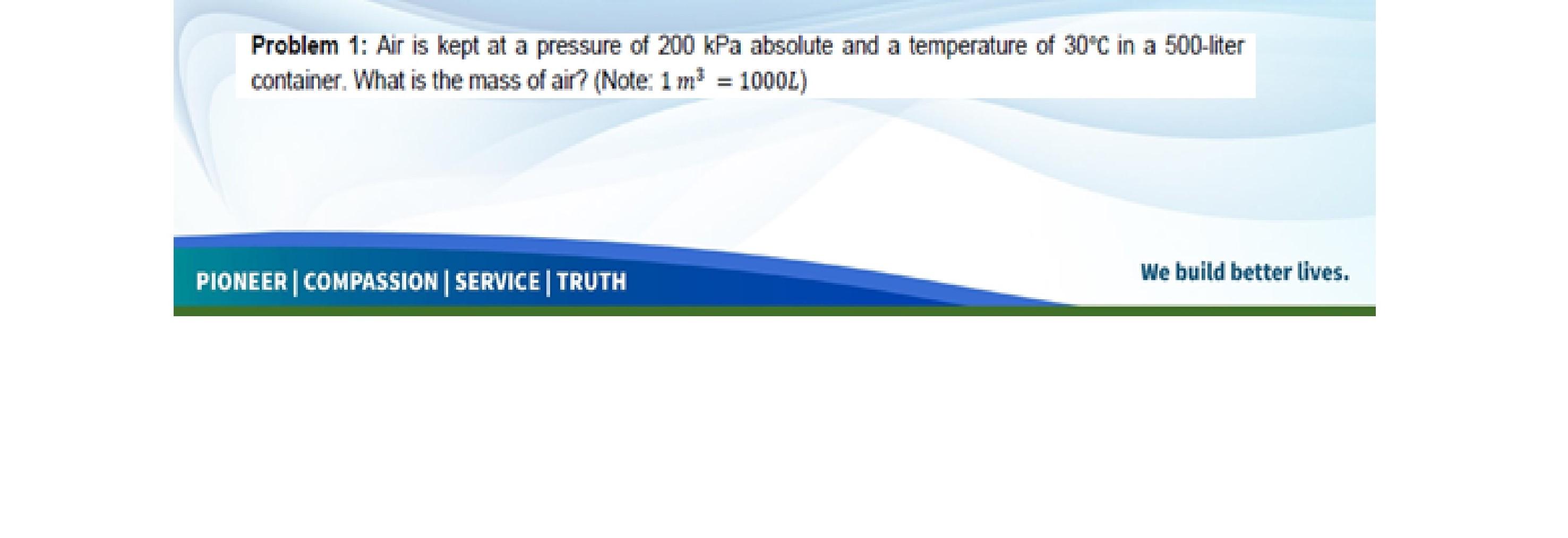 Solved Problem 1 Air is kept at a pressure of 200 kPa