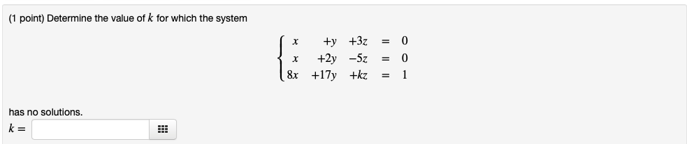 Solved (1 point) Determine the value of k for which the | Chegg.com