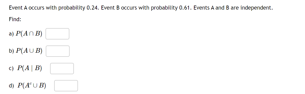 Solved Event A Occurs With Probability 0.24 . Event B Occurs | Chegg.com