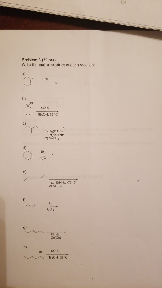 Solved Problem 3 (30 pts) Write the major product of each | Chegg.com