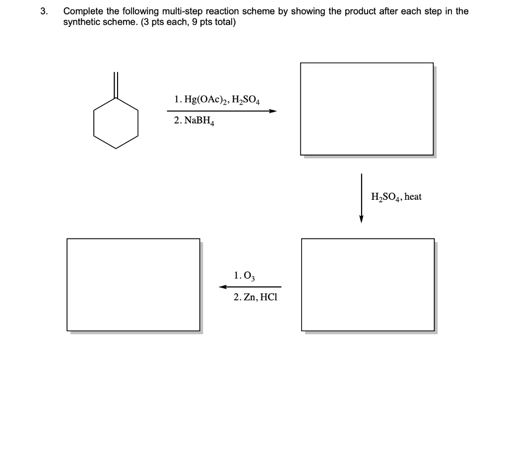 Complete the following multi-step reaction scheme by showing the product after each step in the