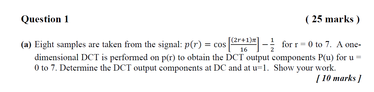 Solved Question 1 ( 25 marks ) = 16 2 (2r+1) (a) Eight | Chegg.com