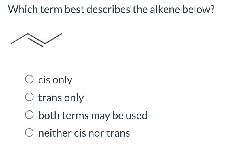 solved-which-term-best-describes-the-alkene-below-f-o-chegg